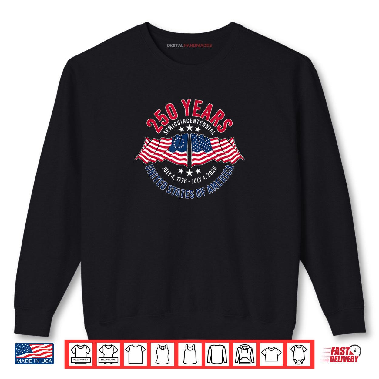250 Years Semiquincentennial United States of America Shirt 1 Sweatshirt 250 Years Semiquincentennial United States of America Shirt digitalhandmades.com
