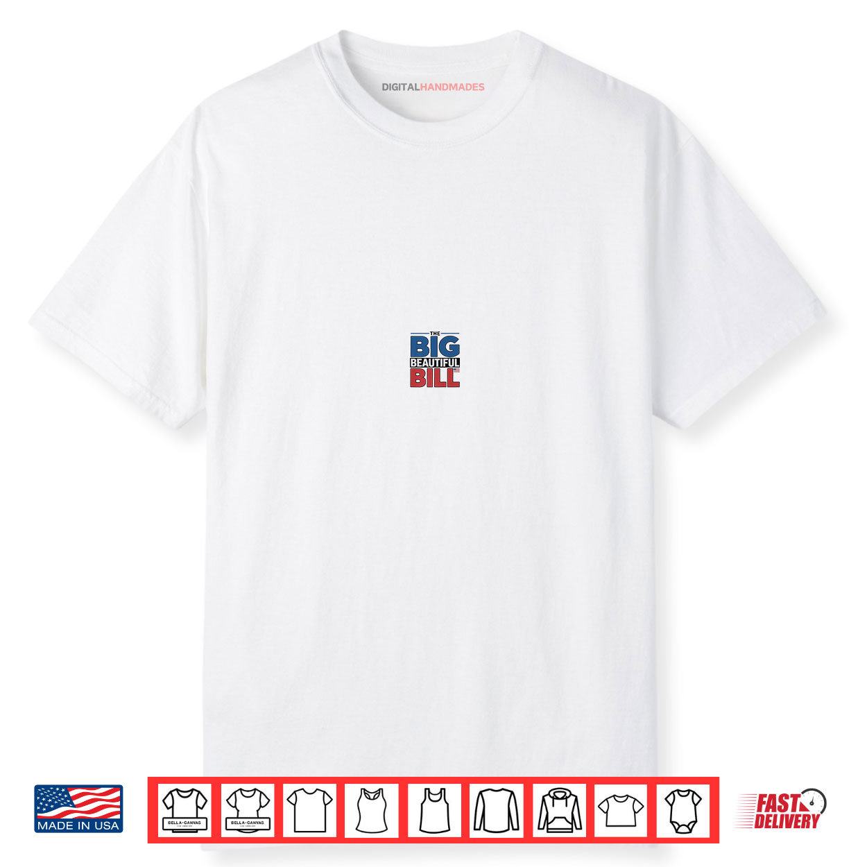 The Big Beautiful Bill Funny American Shirt