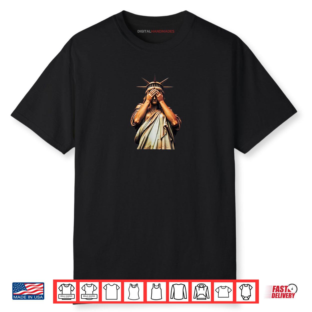 Statue Of Liberty Covering Her Face In Shame Political Chaos Shirt