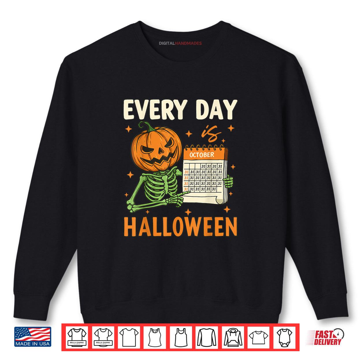 Every Day Is Halloween Funny Skeleton Pumpkin Shirt 1 Sweatshirt Every Day Is Halloween Funny Skeleton Pumpkin Shirt digitalhandmades.com