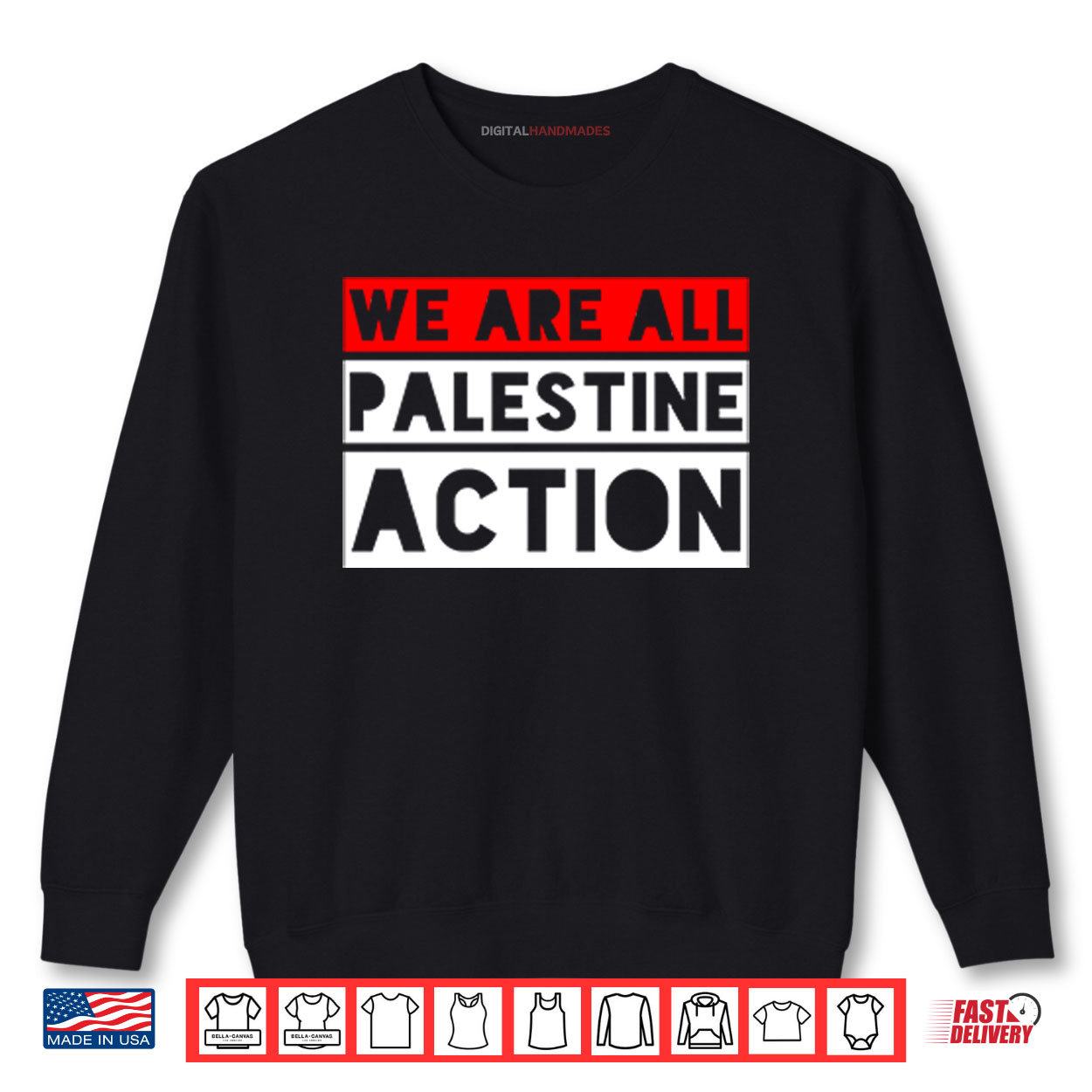 We Are All Palestine Action Shirt 1 Sweatshirt We Are All Palestine Action Shirt digitalhandmades