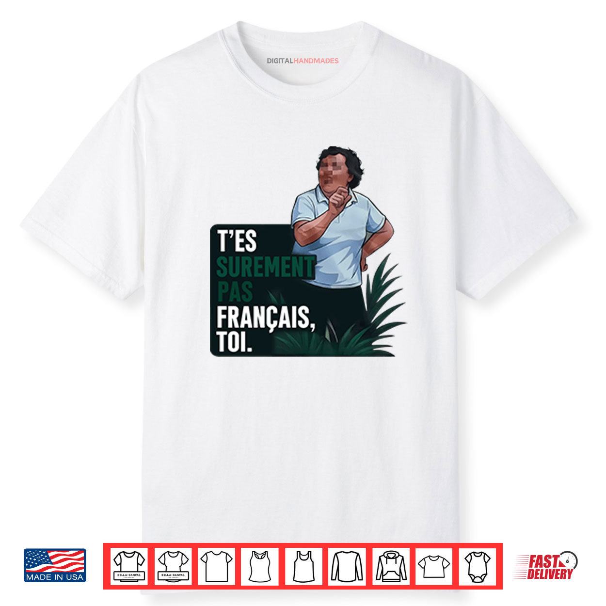 Tβes Surement Pas Francaisβ Toi Shirt Tβes Surement Pas Francaisβ Toi Shirt