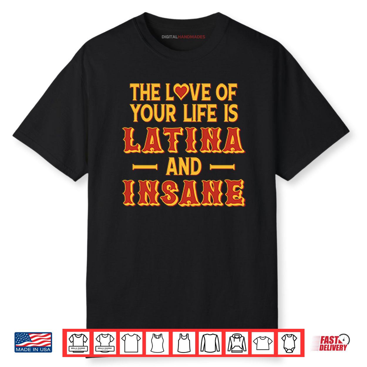 The Love Of Your Life Is Latina And Insane Shirt The Love Of Your Life Is Latina And Insane Shirt