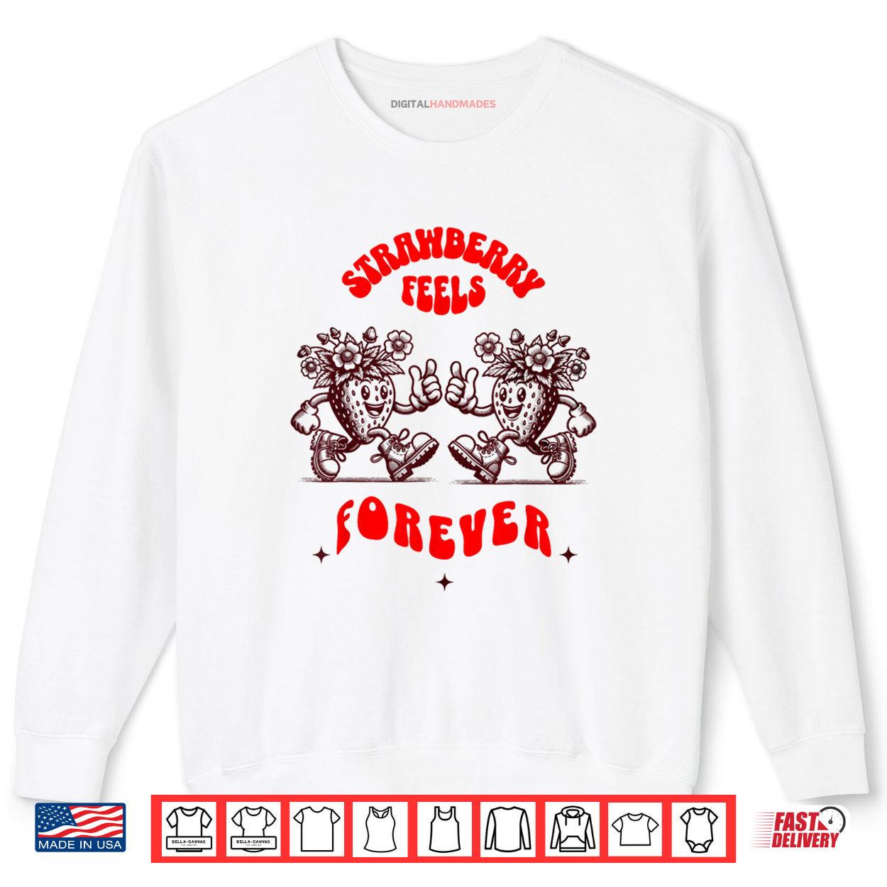 Strawberry Feels Forever Retro Psychedelic Fruit Design Shirt 1 Sweatshirt Strawberry Feels Forever Retro Psychedelic Fruit Design Shirt digitalhandmades