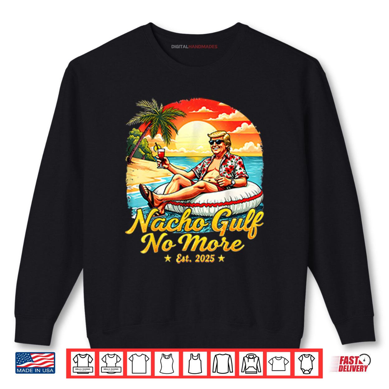 Trump Nacho Gulf No More Est 2025 Shirt 1 Sweatshirt Trump Nacho Gulf No More Est 2025 Shirt digitalhandmades