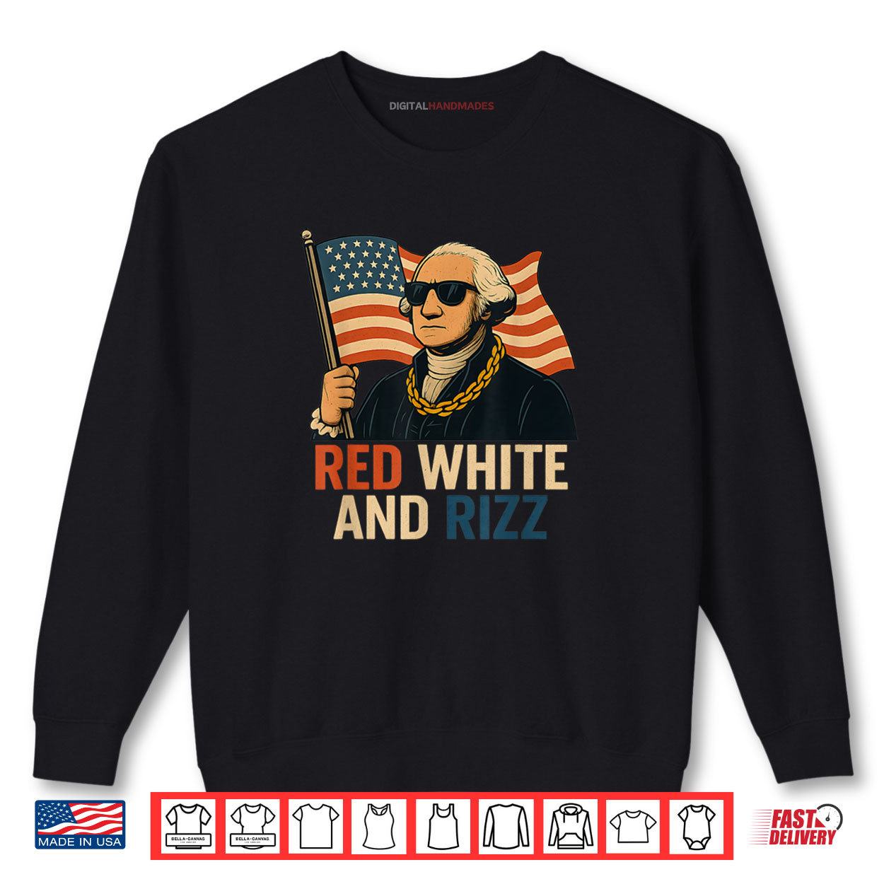 Red White and Rizz Funny George Washington 4th of July Shirt 1 Sweatshirt Red White and Rizz Funny George Washington 4th of July Shirt digitalhandmades