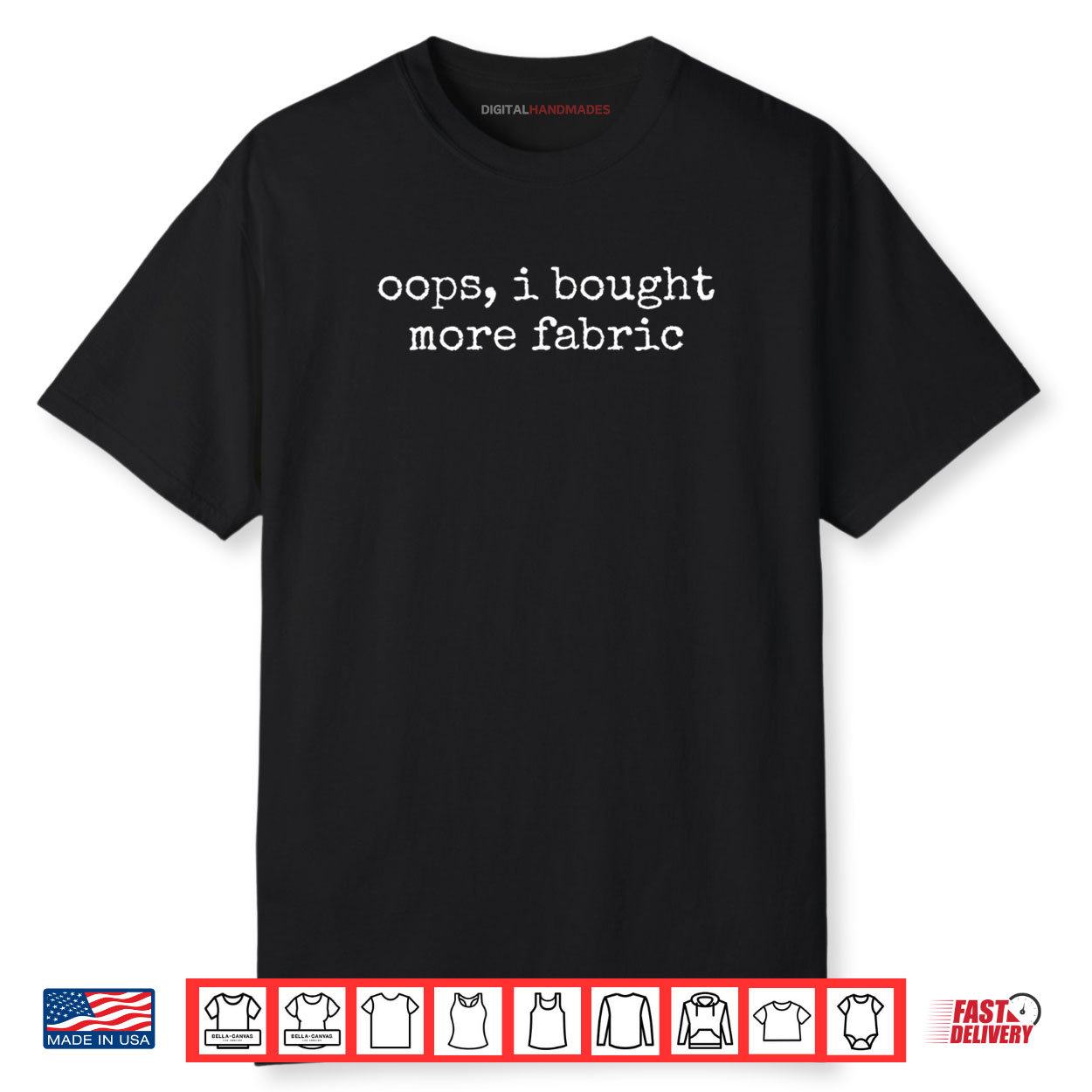 Oops I Bought More Fabric Funny Sewing & Quilting Lover Shirt Oops I Bought More Fabric Funny Sewing & Quilting Lover Shirt