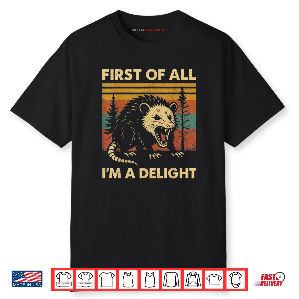 First Of All I’m A Delight Sarcastic Angry Opossum Shirt First Of All I’m A Delight Sarcastic Angry Opossum Shirt