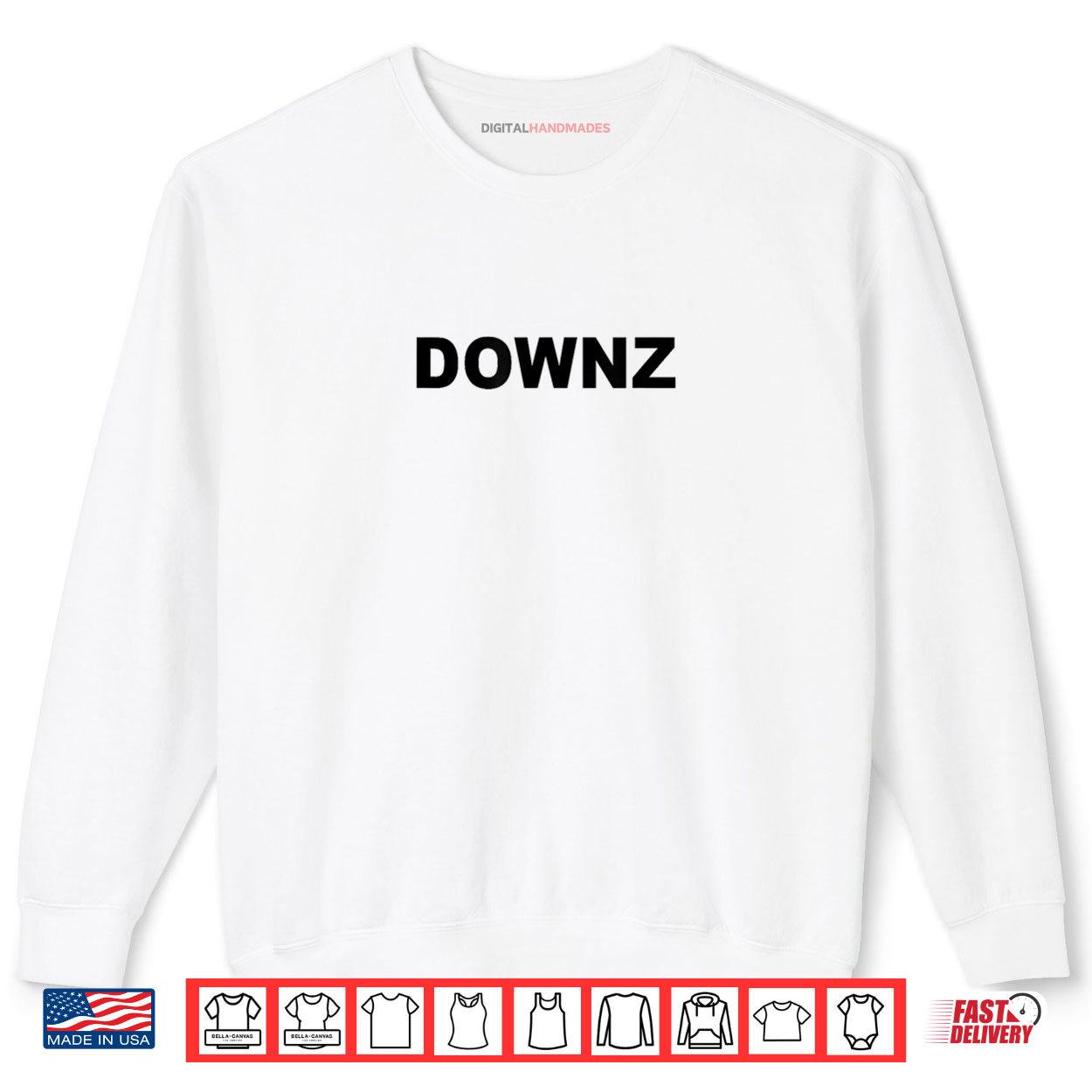 DOWNZ Shirt 1 Sweatshirt DOWNZ Shirt digitalhandmades