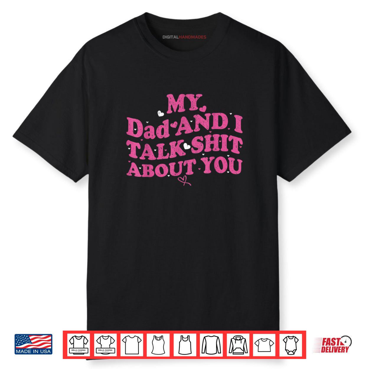 My Dad & Daughter and I Talk Sh t About You Shirt My Dad & Daughter and I Talk Sh t About You Shirt
