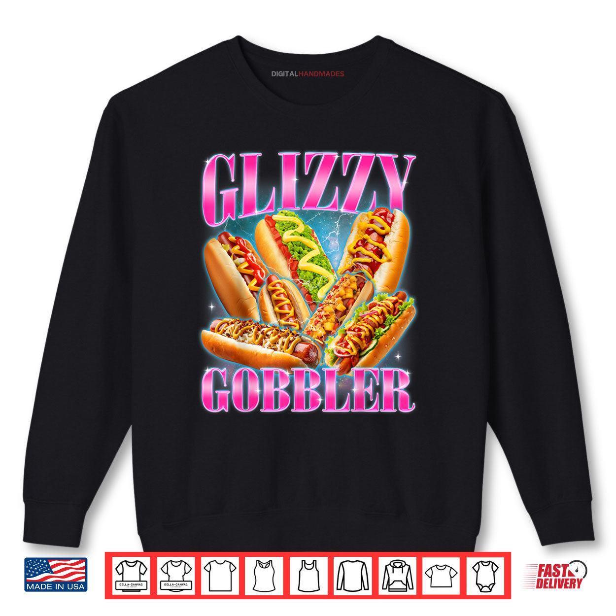 Glizzy Gobbler Funny Hot Dog Glizzy Lovers Bootleg Graphic Shirt 1 Sweatshirt Glizzy Gobbler Funny Hot Dog Glizzy Lovers Bootleg Graphic Shirt digitalhandmades