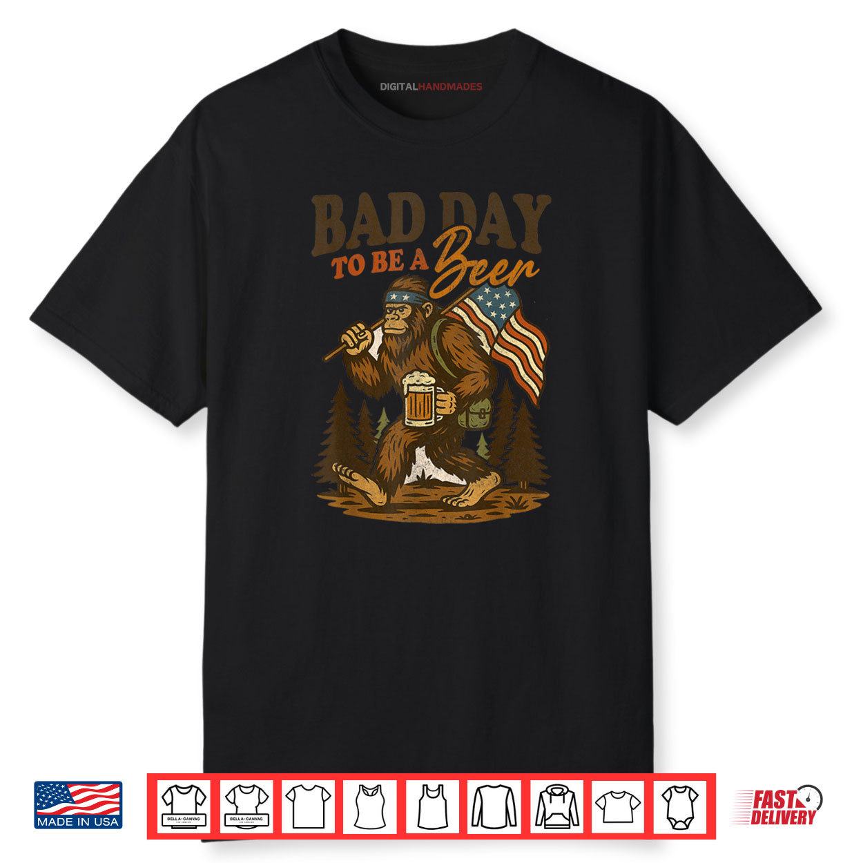 Bad Day To Be A Beer Funny 4th of July Big foot Drinking Shirt Bad Day To Be A Beer Funny 4th of July Big foot Drinking Shirt