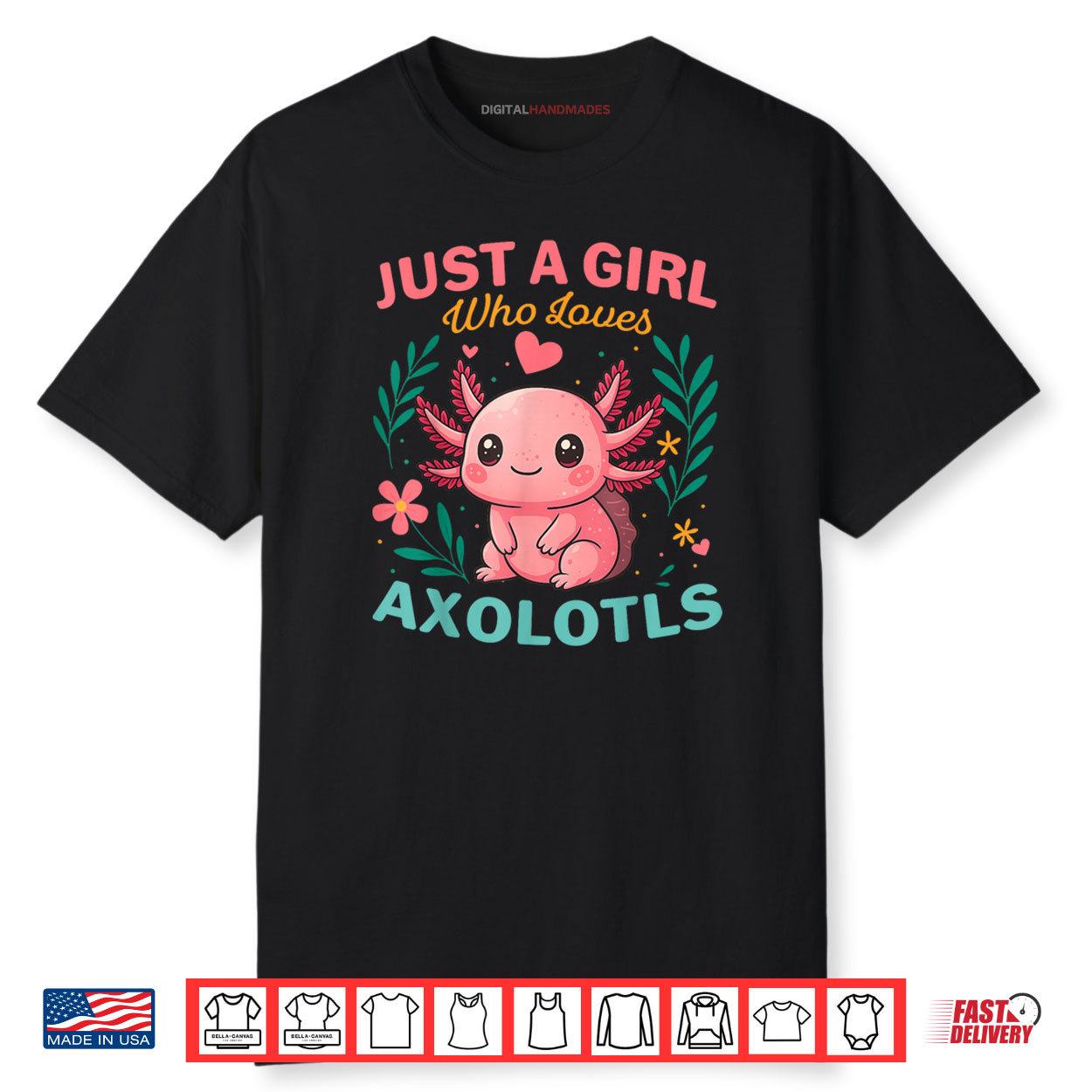A Girl Loves Axolotls Colorful Flowers Axolotl Lover Shirt A Girl Loves Axolotls Colorful Flowers Axolotl Lover Shirt