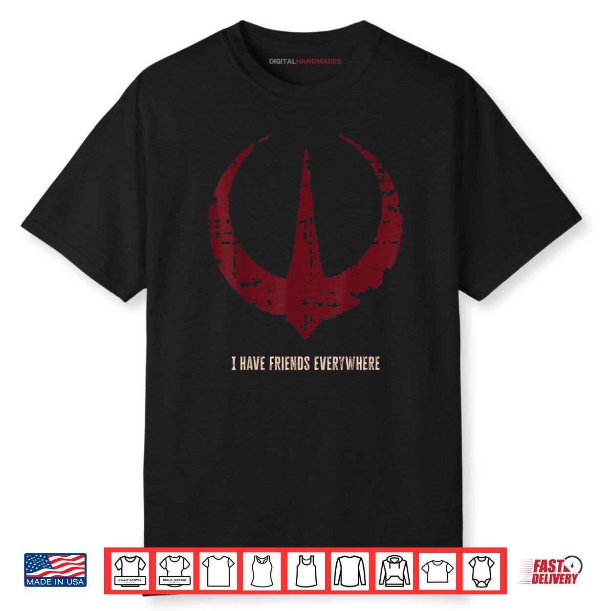 Star Wars Andor _I Have Friends Everywhere_ Quote Rebel Logo Shirt Star Wars Andor _I Have Friends Everywhere_ Quote Rebel Logo Shirt
