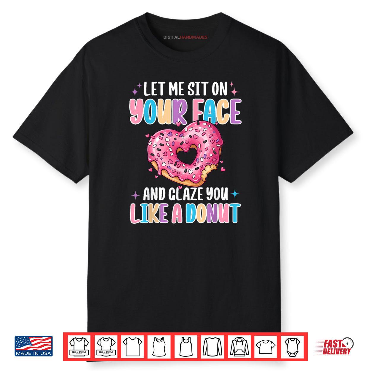 Let Me Sit On Your Face Glazed Donut Inappropriate Shirt