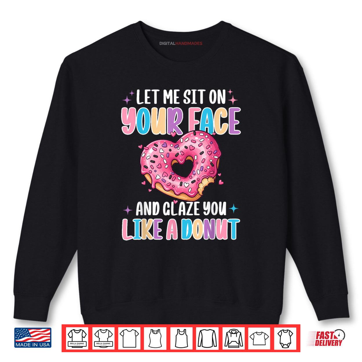 Let Me Sit On Your Face Glazed Donut Inappropriate Shirt 1 Sweatshirt Let Me Sit On Your Face Glazed Donut Inappropriate Shirt digitalhandmades
