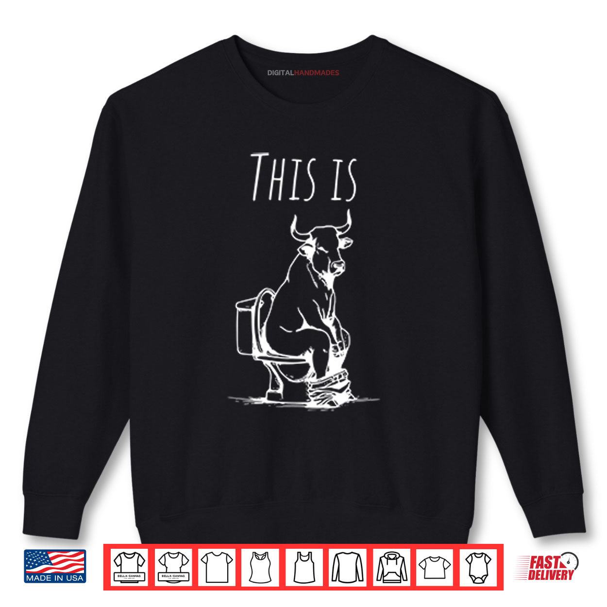 This Is Bullshit Bull Is Sitting On A Toilet Shirt 1 Sweatshirt This Is Bullshit Bull Is Sitting On A Toilet Shirt digitalhandmades