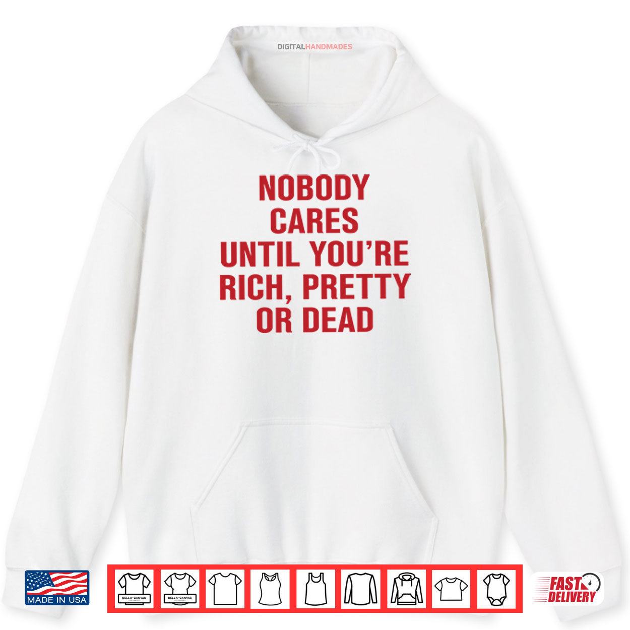Nobody Cares Until You’re Rich Pretty Or Dead Shirt 2 Hoodie Nobody Cares Until Youre Rich Pretty Or Dead Shirt digitalhandmades
