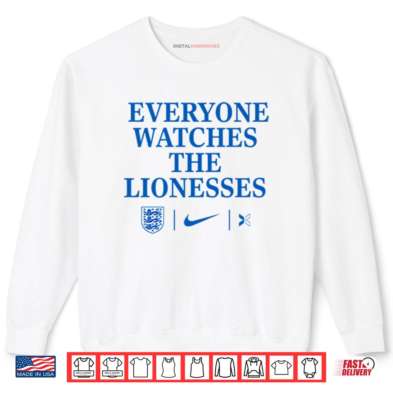 Everyone Watches The Lionesses Shirt 1 Sweatshirt Everyone Watches The Lionesses Shirt digitalhandmades