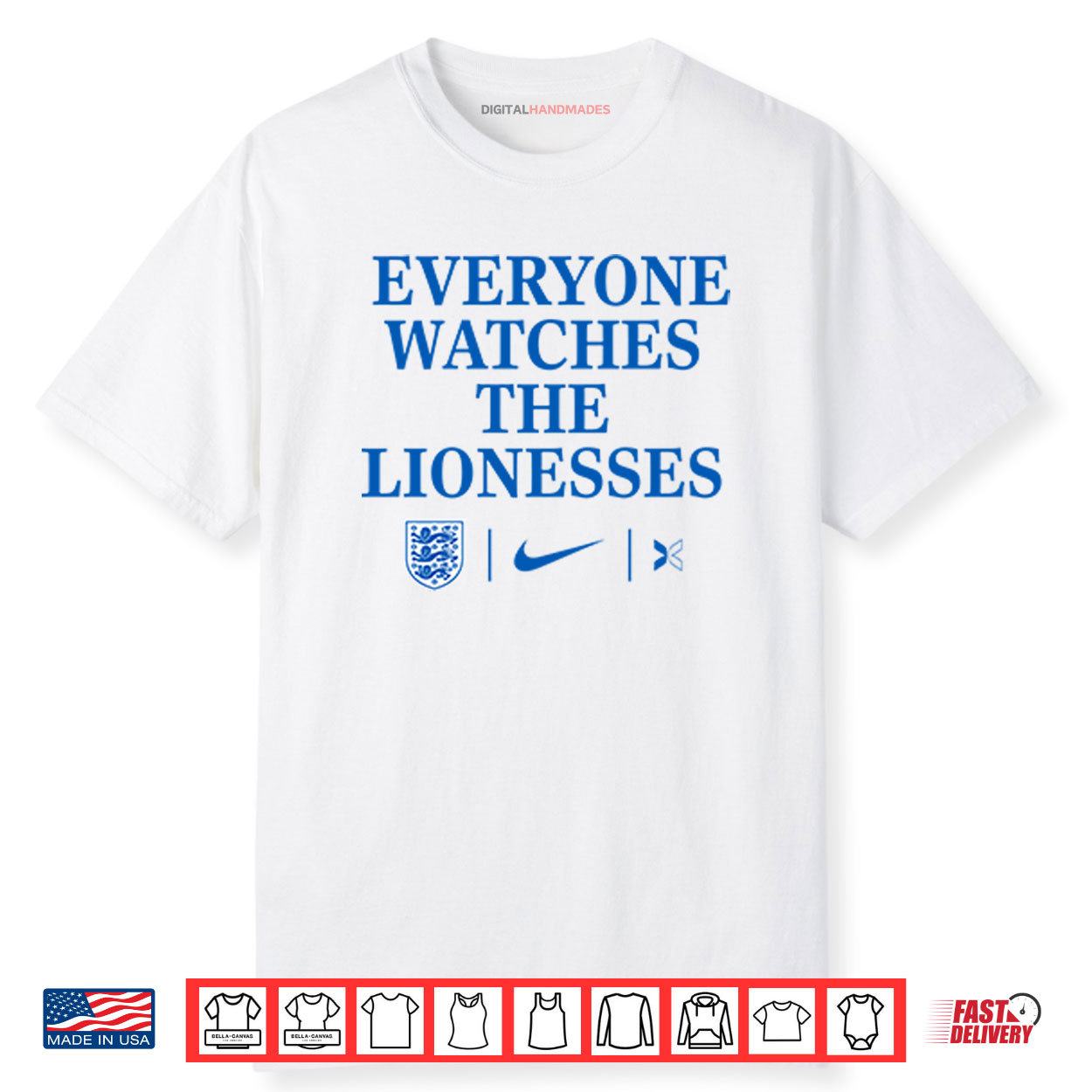 Everyone Watches The Lionesses Shirt Everyone Watches The Lionesses Shirt