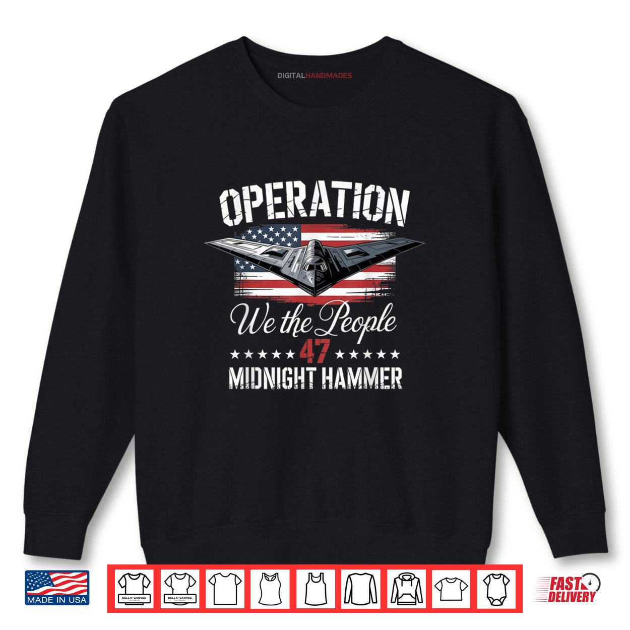 Midnight Hammer B 2 Stealth Jet Operation Midnight Hammer Shirt 1 Sweatshirt Midnight Hammer B 2 Stealth Jet Operation Midnight Hammer Shirt digitalhandmades