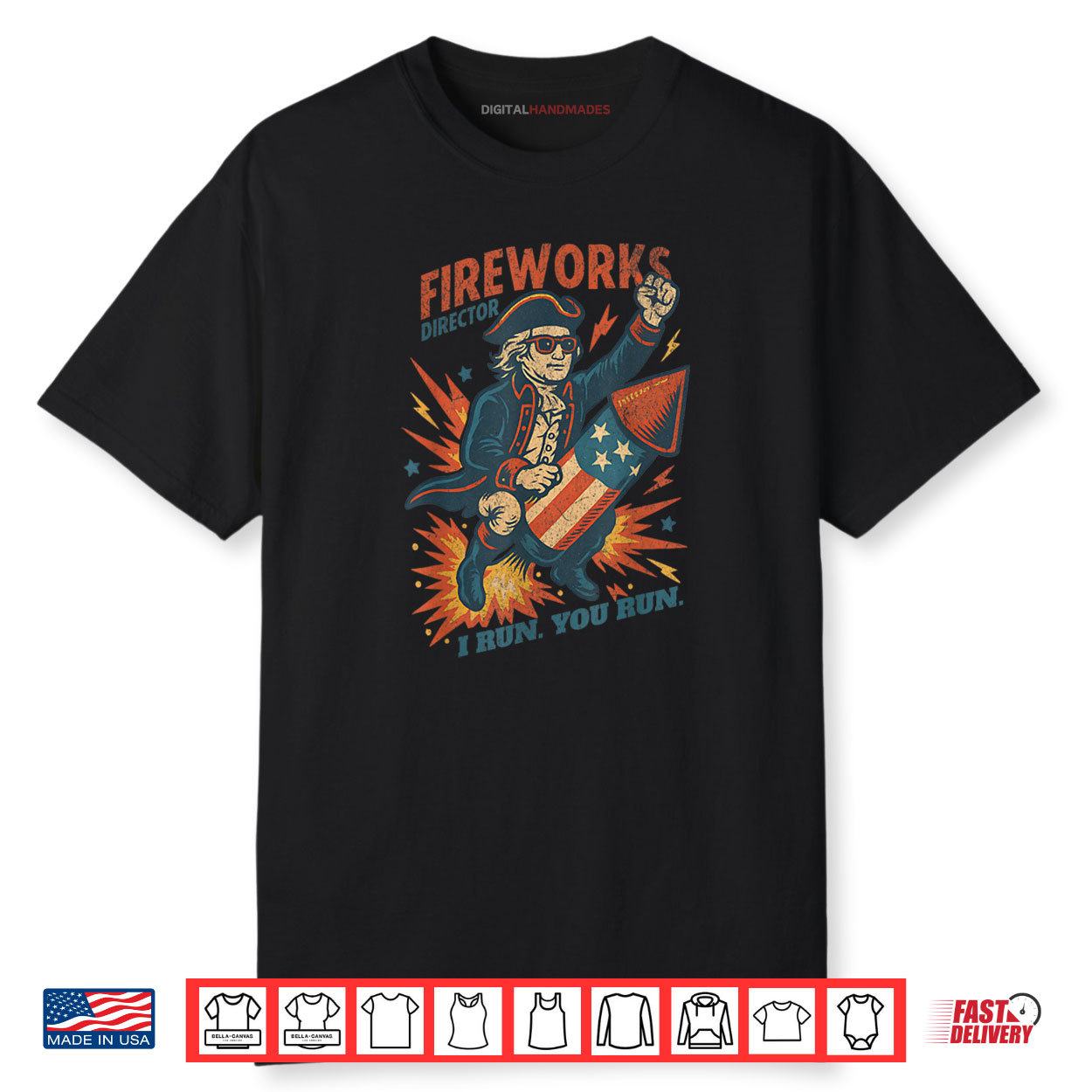 Fireworks Director I Run You Run Funny 4th Of July Shirt Fireworks Director I Run You Run Funny 4th Of July Shirt