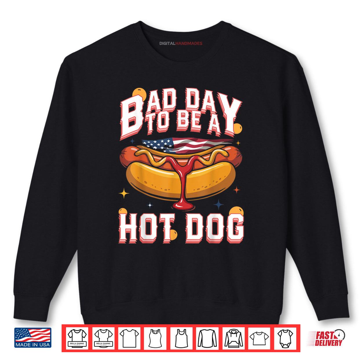 Bad Day To Be A Hot Dog Funny Patriotic BBQ Humor Joke Shirt 1 Sweatshirt Bad Day To Be A Hot Dog Funny Patriotic BBQ Humor Joke Shirt digitalhandmades