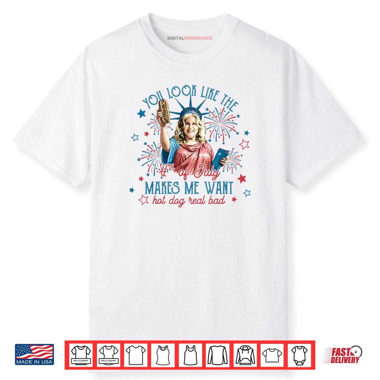 You Look Like 4th Of July Makes Me Want A Hot Dog Real Bad Shirt You Look Like 4th Of July Makes Me Want A Hot Dog Real Bad Shirt