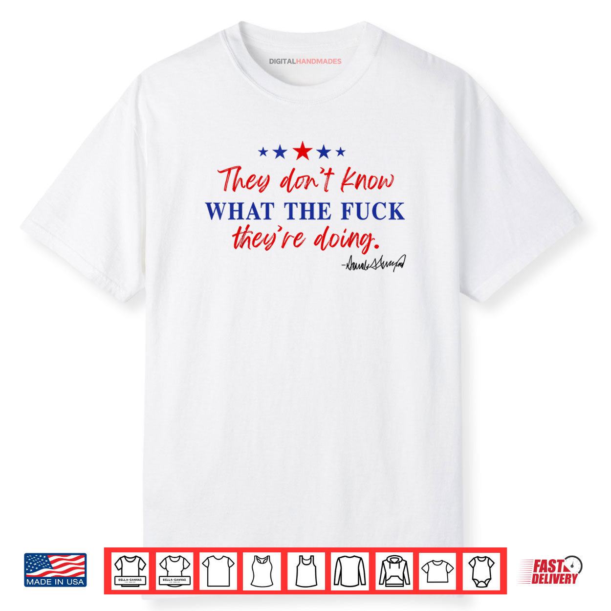 They Don’t Know What The Fuck They’re Doing Shirt They Don’t Know What The Fuck They’re Doing Shirt
