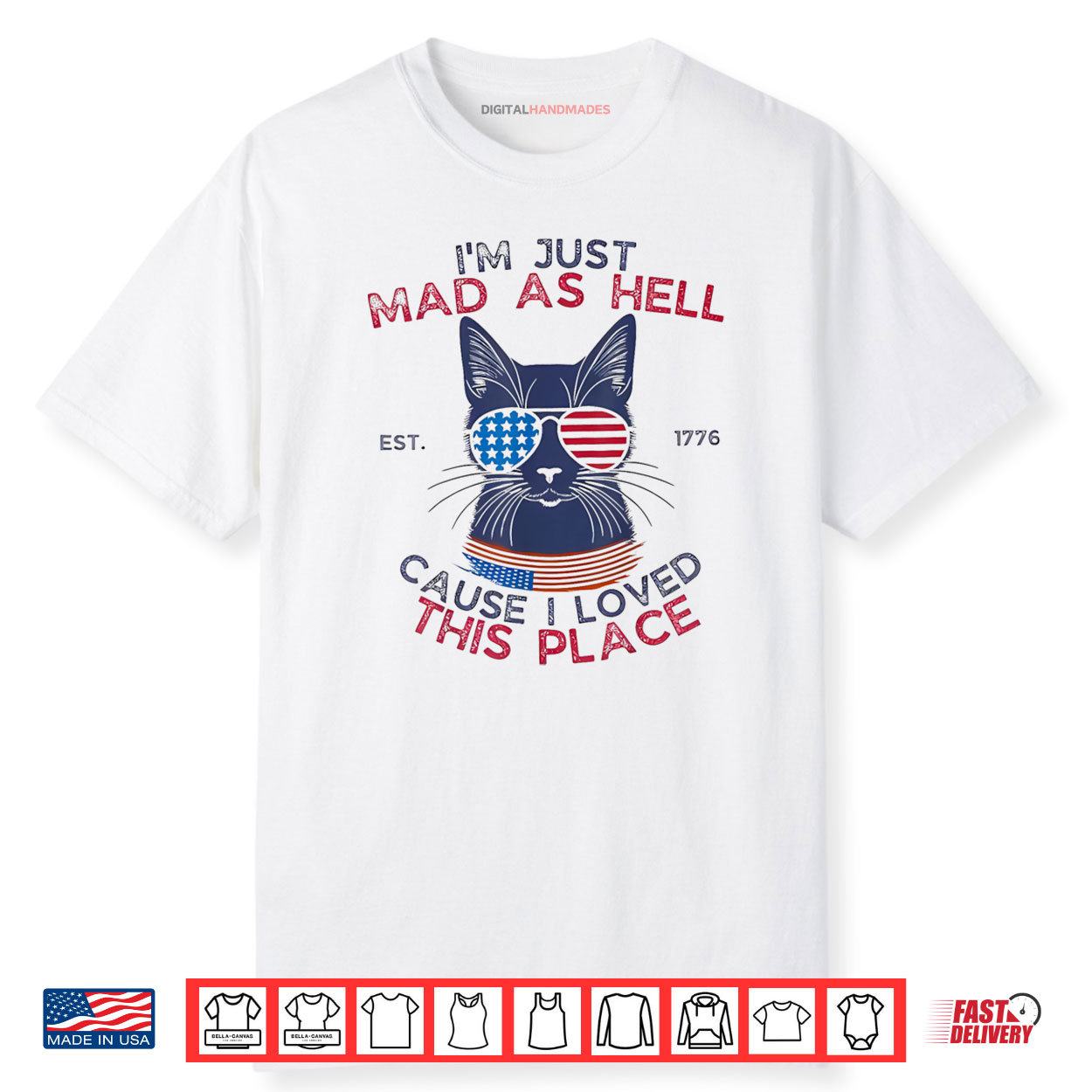 I’m Just Mad As Hell Cause I Loved This Place Patriot Cat Shirt I’m Just Mad As Hell Cause I Loved This Place Patriot Cat Shirt