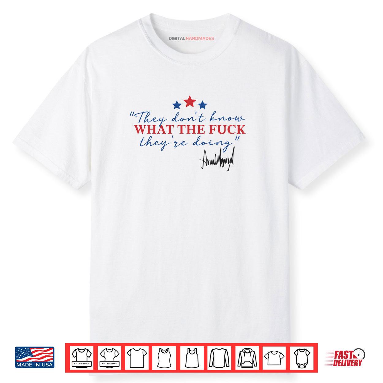 Funny They Don’t Know What The Fuck They’re Doing Shirt