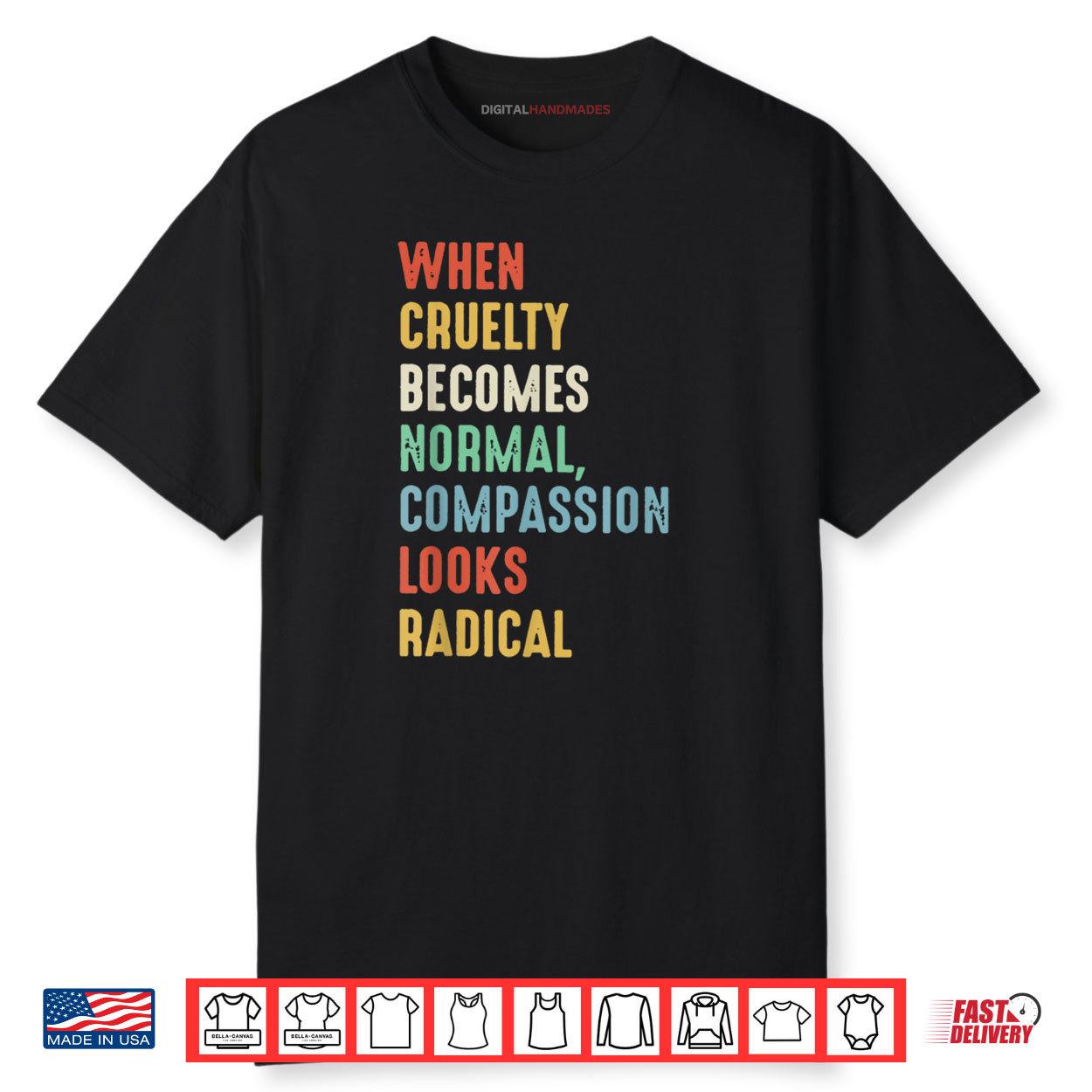 When Cruelty Becomes Normal Compassion Looks Shirt
