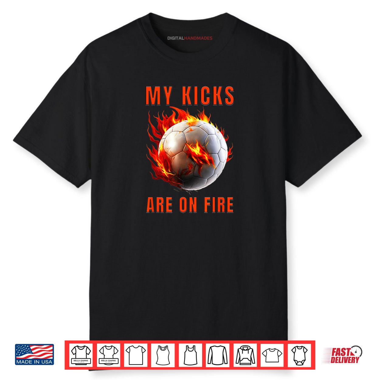 My Kicks Are On Fire Soccer Shirt My Kicks Are On Fire Soccer Shirt