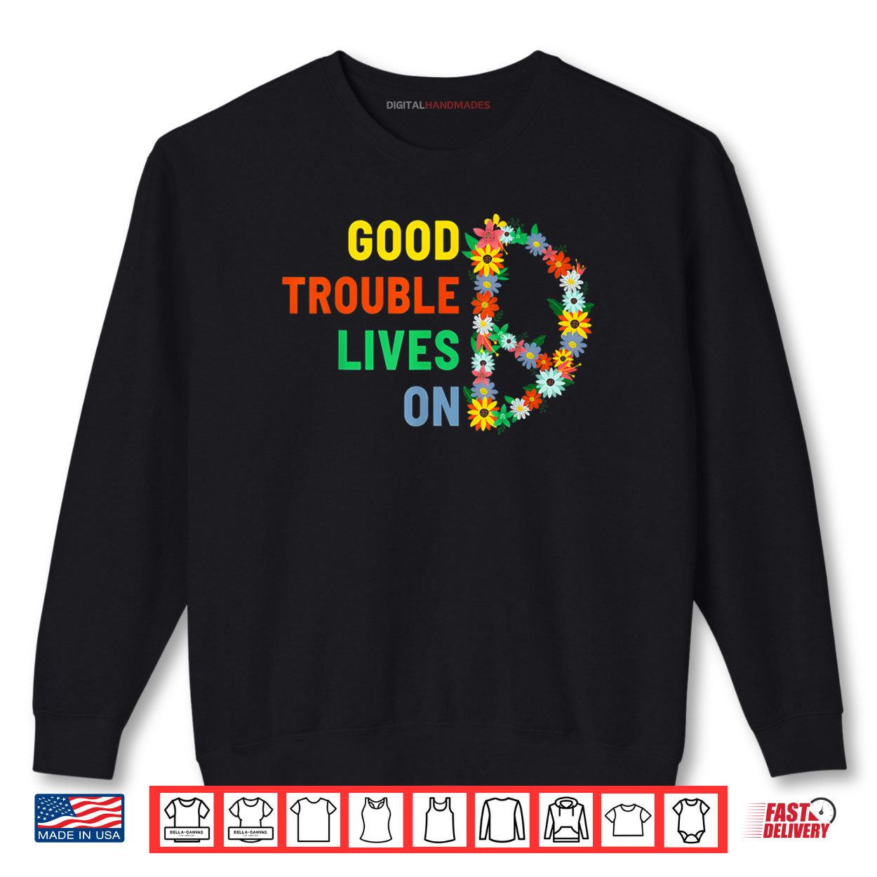 Good Necessary Trouble Lives On Floral Shirt 1 Sweatshirt Good Necessary Trouble Lives On Floral Shirt digitalhandmades