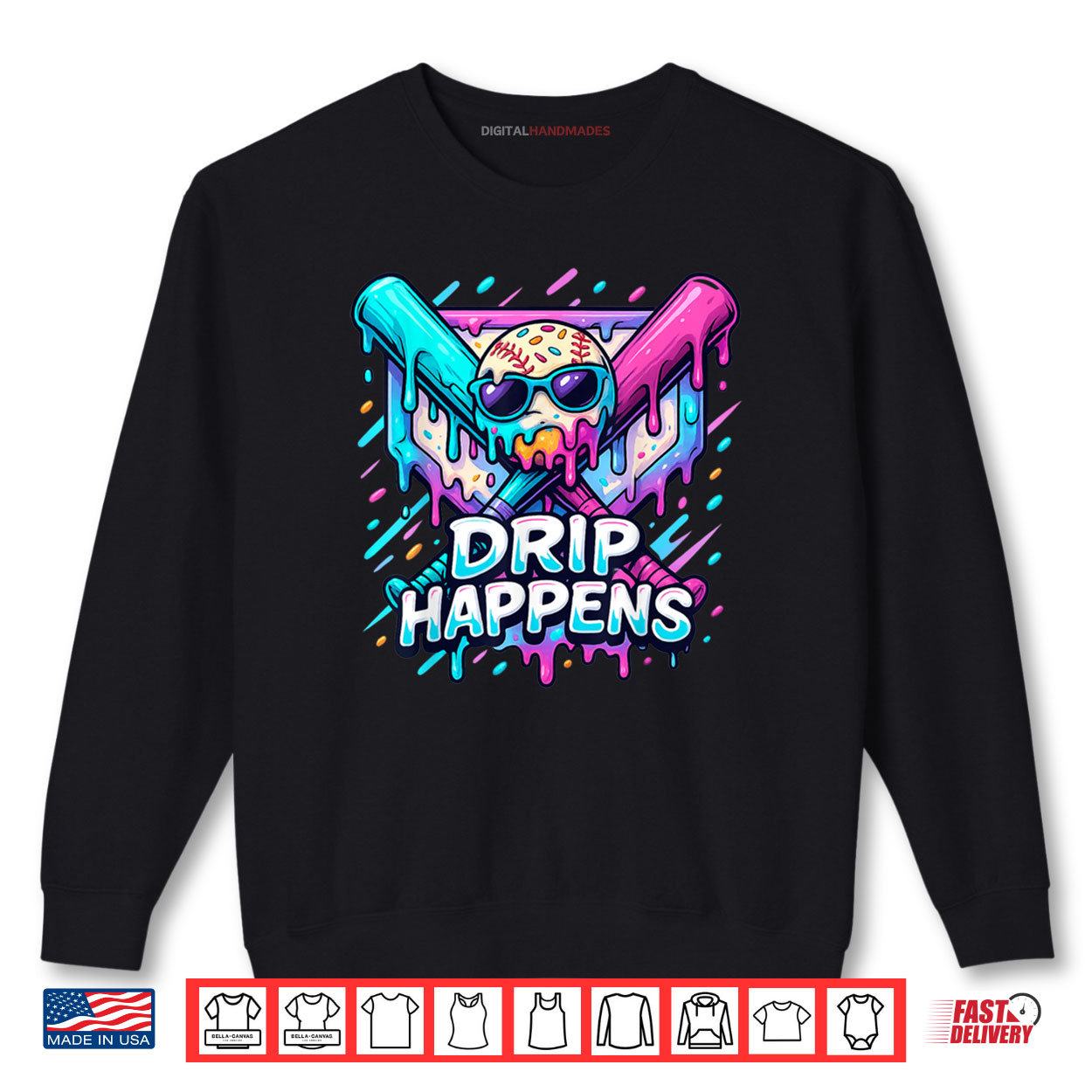 Drip Happens Baseball Lifestyle 101 Shirt 1 Sweatshirt Drip Happens Baseball Lifestyle 101 Shirt digitalhandmades