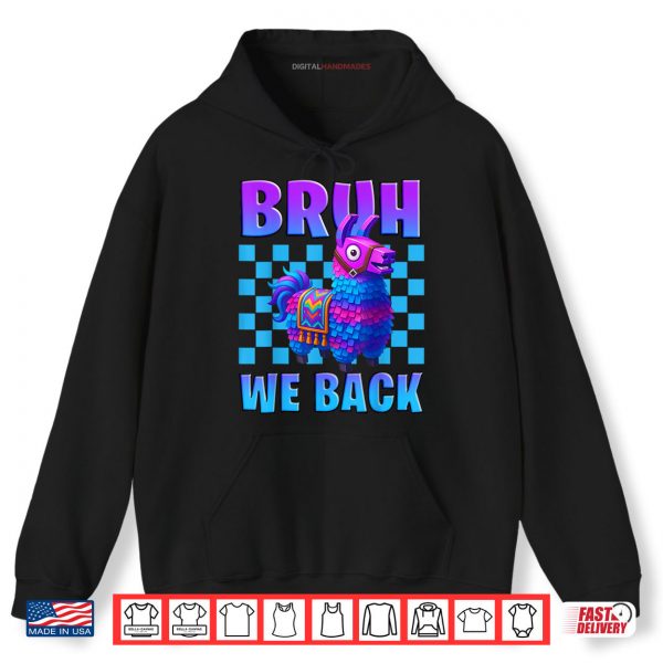 Hoodie Bruh We Back Llama Pinata Gamer Boys Girl School Shirt