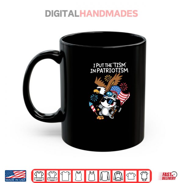 Mug I Put The Tism in Patriotism Athletic Eagle Funny Shirt