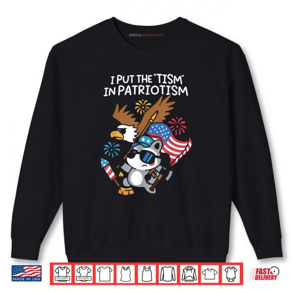 Sweatshirt I Put The Tism in Patriotism Athletic Eagle Shirt