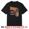 Just A Fridge Cigarette Shirt