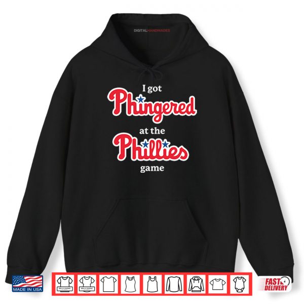 Hoodie I Got Phingered At The Phillies Game Shirt
