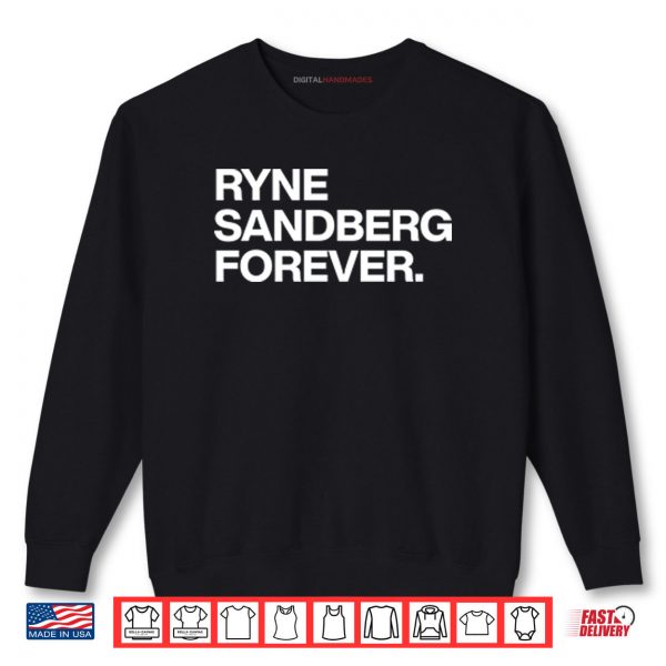 Sweatshirt Ryne Sandberg Forever Shirt