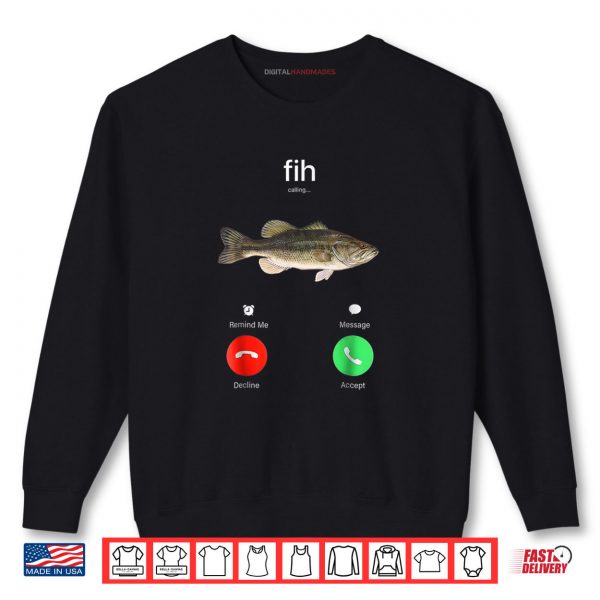 Sweatshirt Fih Calling Remind Me Message Decline Accept Shirt