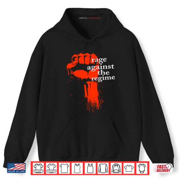Hoodie Rage Against The Regime Shirt
