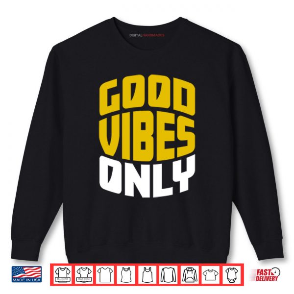 Sweatshirt Good Vibes Only Seattle Mariners Shirt