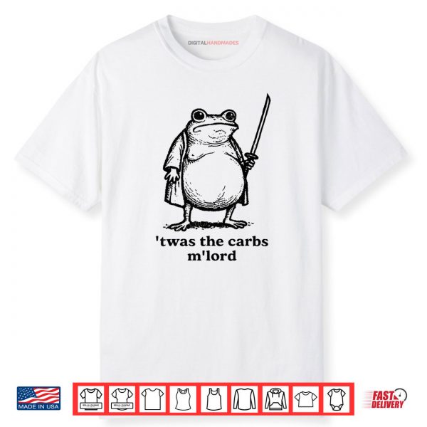 TWAS The Carbs M Lord Funny Medieval Frog Shirt