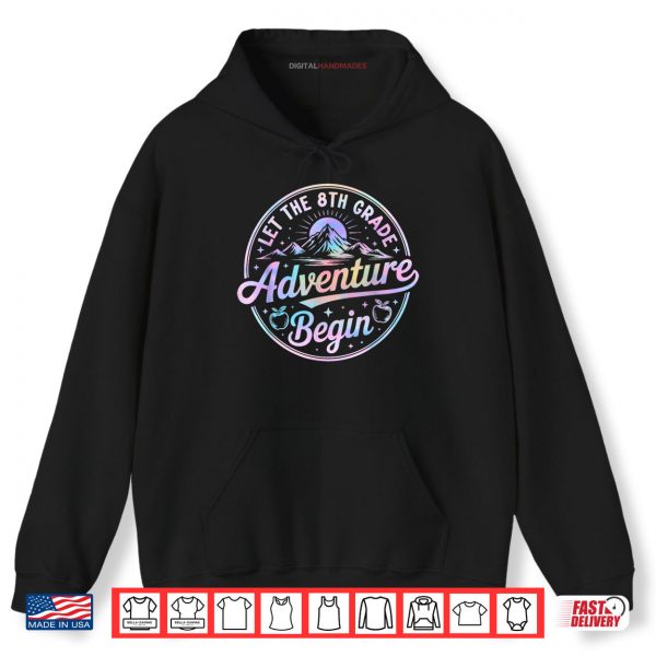 Hoodie Let The 8th Grade Adventure Begin Retro First Day of School Shirt