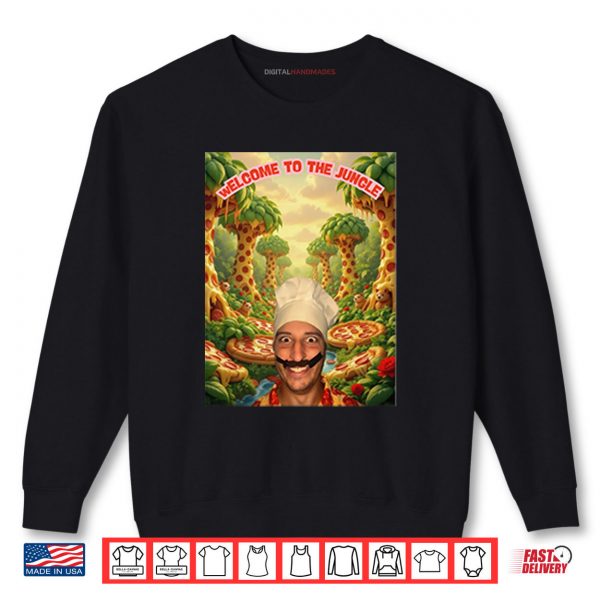 Sweatshirt Tony Pepperoni Welcome To The Jungle Pizza Shirt