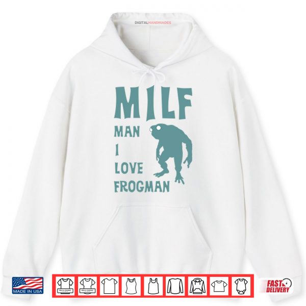 Hoodie MILF Man I Love Frogman Shirt