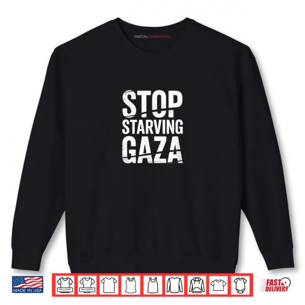 Sweatshirt Stop Starving Gaza Save Children Shirt