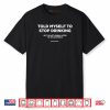 Told Myself To Stop Drinking But I’m Not Gonna Listen Shirt